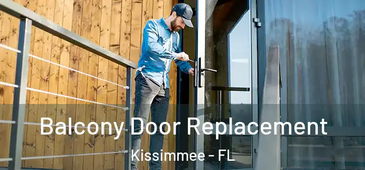  Balcony Door Replacement Kissimmee - FL