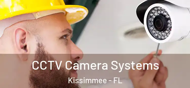 CCTV Camera Systems Kissimmee - FL