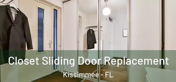 Closet Sliding Door Replacement Kissimmee - FL