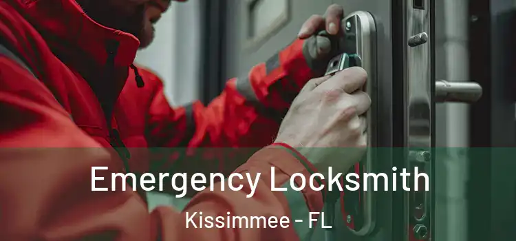 Emergency Locksmith Kissimmee - FL