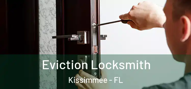 Eviction Locksmith Kissimmee - FL