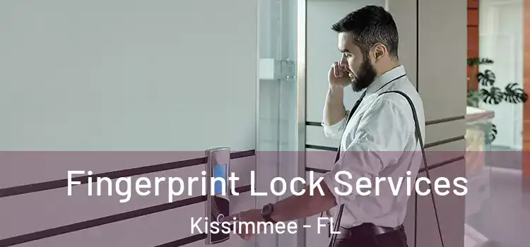 Fingerprint Lock Services Kissimmee - FL