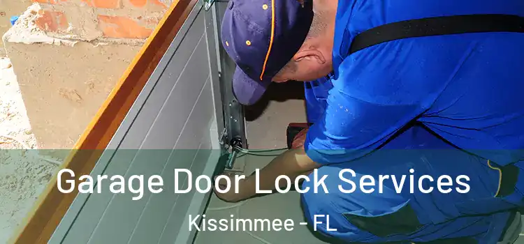 Garage Door Lock Services Kissimmee - FL