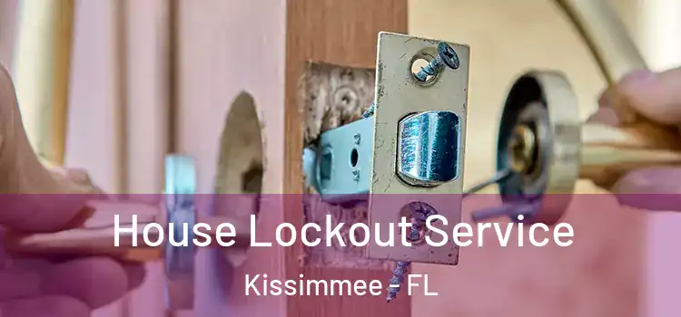 House Lockout Service Kissimmee - FL