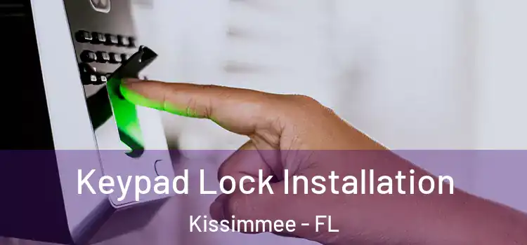 Keypad Lock Installation Kissimmee - FL