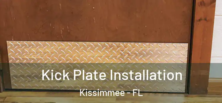 Kick Plate Installation Kissimmee - FL