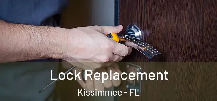 Lock Replacement Kissimmee - FL