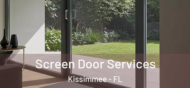 Screen Door Services Kissimmee - FL