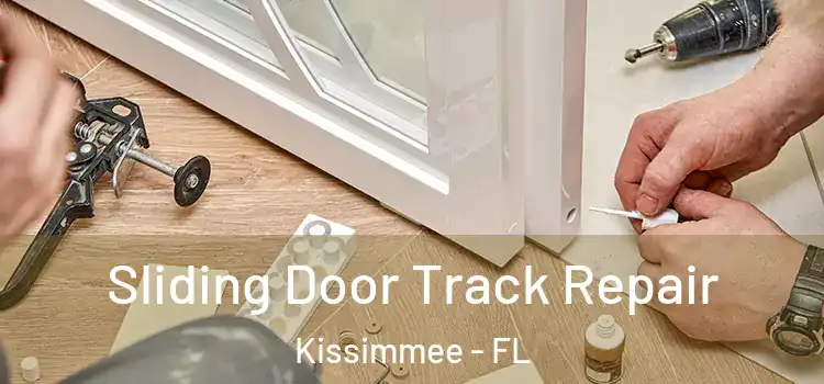 Sliding Door Track Repair Kissimmee - FL